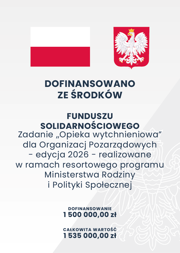 Dofinansowano ze środków Funduszu Solidarnościowego RP - dofinansowanie: 1 500 000 zł, całkowita wartość: 1 535 000 zł